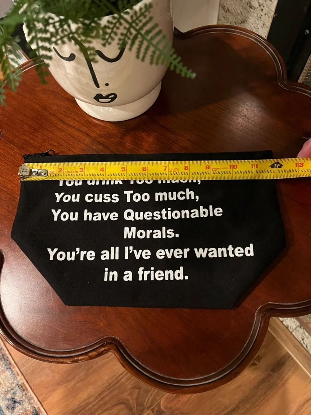 Black Quote Pouch - 'You're All I've Ever Wanted in a Friend'